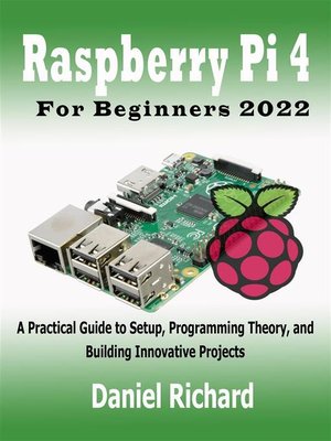 cover image of Raspberry Pi 4 For Beginners 2022